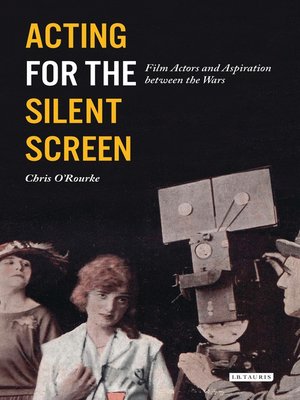cover image of Acting for the Silent Screen